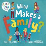 What Makes a Family?: A Let’s Talk picture book to help young children understand different types of families (Let's Talk)