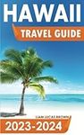 Hawaii Travel Guide: The Most Updat