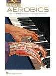 Piano Aerobics: A Multi-Style, 40-Week Workout Program for Building Real-World Technique (Book & CD)