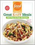 Food Network Magazine Great Easy Meals: 250 Delicious Recipes for the Whole Family