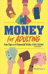 Money for Adulting: Fun Tips and Fi