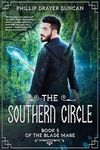 The Southern Circle : A Blade Mage Urban Fantasy Adventure (The Blade Mage Book 5)