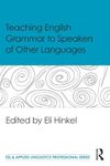 Teaching English Grammar to Speakers of Other Languages (ESL & Applied Linguistics Professional Series)