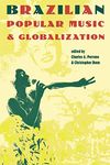 Brazilian Popular Music and Globalization