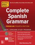 Practice Makes Perfect: Complete Spanish Grammar, Premium Fourth Edition (NTC FOREIGN LANGUAGE)