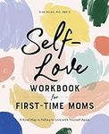 Self-Love Workbook for First-Time M