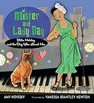 Mister and Lady Day: Billie Holiday and the Dog Who Loved Her