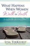 What Happens When Women Walk In Faith