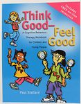 Think Good – Feel Good: A Cognitive Behaviour Therapy Workbook for Children and Young People