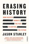 Erasing History: How Fascists Rewrite the Past to Control the Future