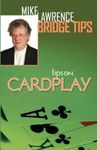 Tips on Card Play: 3 (Mike Lawrence Bridge Tips)