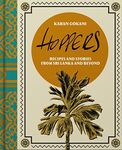 Hoppers: The Cookbook from the Cult London Restaurant: Recipes, Memories and Inspiration from Sri Lankan Homes, Streets and Beyond (Hardie Grant, 1)