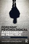 Forensic Psychological Assessment in Practice: Case Studies (International Perspectives on Forensic Mental Health)