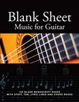 Blank Sheet Music for Guitar: 100 Blank Manuscript Pages with Staff, TAB, Lyric Lines and Chord Boxes