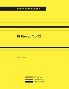 18 Pieces Op.72 For Piano