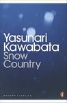 Snow Country (Penguin Modern Classics) [Paperback] Kawabata, Yasunari and Seidensticker, Edward G.