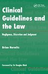 Clinical Guidelines and the Law: Negligence, Discretion, and Judgement