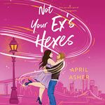 Not Your Ex's Hexes: Supernatural Singles, Book 2