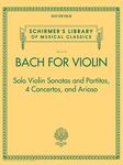 Bach for Violin - Sonatas and Partitas, 4 Concertos, and Arioso: Schirmer's Library of Musical Classics Volume 2113