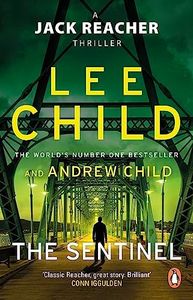 The Sentinel: A gripping novel in the Jack Reacher thriller series from the No.1 Sunday Times bestselling authors