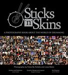 Sticks 'n' Skins: A Photography Book About the World of Drumming