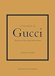 Little Book of Gucci: The Story of 