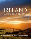 Ireland: A Luminous Beauty: A Luminous Beauty