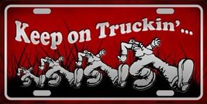 Keep On Truckin Metal License Plate