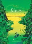 RIVERS: A Visual History from River to Sea: 1