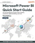 Microsoft Power BI Quick Start Guide - Third Edition: The ultimate beginner's guide to data modeling, visualization, digital storytelling, and more