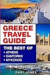 Greece Travel Guide: The Best Of At