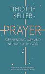 Prayer: Experiencing Awe and Intimacy with God