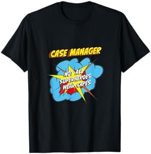 Case Manager Funny Superhero Job T-Shirt