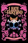 I Hate Fairyland Compendium One: The Whole Fluffing Tale (Volume 1)