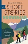 Short Stories in Norwegian for Beginners: Read for pleasure at your level, expand your vocabulary and learn Norwegian the fun way! (Readers)