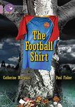 The Football Shirt: Band 18/Pearl (Collins Big Cat)