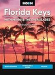 Moon Florida Keys: With Miami & the