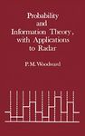 Probability and Information Theory, with Applications to Radar (Radar Library)