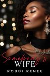 Somebody's Wife (A Grown and Sexy Somebody Series Book 1)