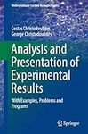 Analysis and Presentation of Experimental Results: With Examples, Problems and Programs (Undergraduate Lecture Notes in Physics)