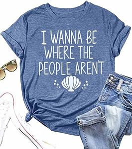 I Wanna Be Where The People aren't Tshirt Women Casual Vacation Holiday Shirt Short Sleeve Funny Graphic Tee Tops, Light Blue-88, Small