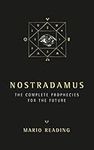 Nostradamus: The Complete Prophecie