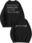 KIDDAD You are Enough Sweatshirt for Women Mental Health Dear Person Behind Me Hoodie Shirt Inspirational Pullover Top Black