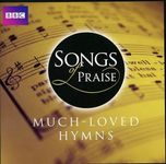 Songs Of Praise: Much Loved Hymns