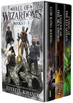 Fall of Wizardoms Box Set: An Epic Fantasy Series, Books 1-3 (The Wizardoms Epic Book 3)