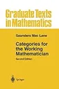Categories for the Working Mathematician (Graduate Texts in Mathematics, 5, Band 5)