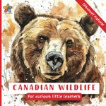 Canadian Wildlife: For curious little learners