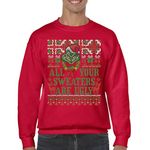 Tee Hunt All Your Sweaters are Ugly Sweatshirt Funny Merry Christmas Rudolph Crewneck, Red, Large