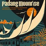 Padang Moonrise: The Birth of the Modern Indonesian Recording Industry (1956-67) (Vinyl)