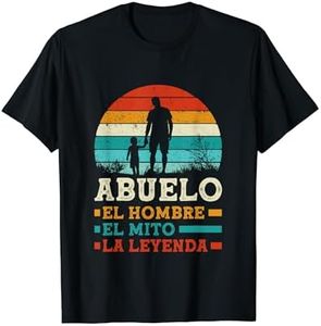 El Hombre El Mito La Leyenda Refranes Día Del Padre Abuelo Camiseta